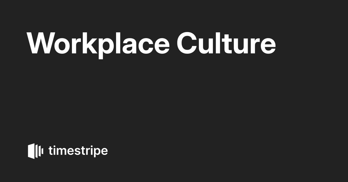 Workplace Culture