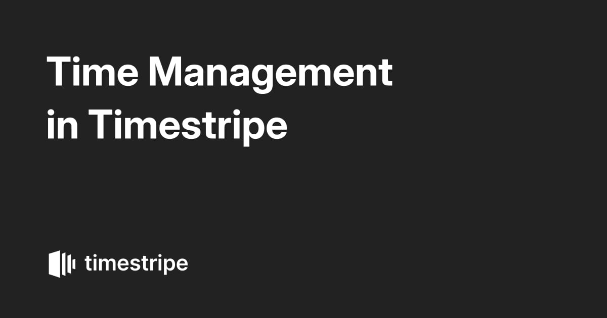 Time Management in Timestripe