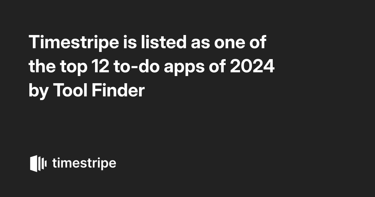Timestripe is listed as one of the top 12 to-do apps of 2024 by Tool Finder